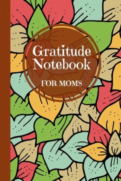 Gratitude Notebook for Moms - Publishing, Creative Visions