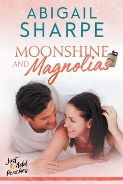 Moonshine and Magnolias - Sharpe, Abigail