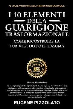 I 10 Elementi Della Guarigione Trasformazionale - Pizzolato, Eugene