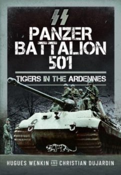 SS Panzer Battalion 501 - Wenkin, Hugues; Dujardin, Christian