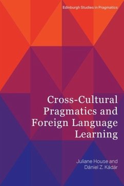 Cross-Cultural Pragmatics and Foreign Language Learning - Juliane House; Daniel Z. Kadar