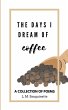 The Days I Dream of Coffee - Bild 1