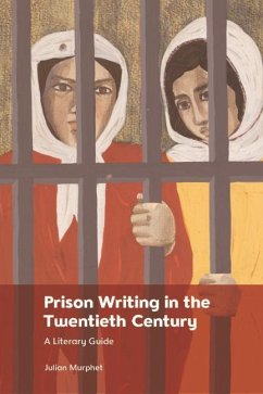 Prison Writing in the Twentieth Century - Murphet, Julian