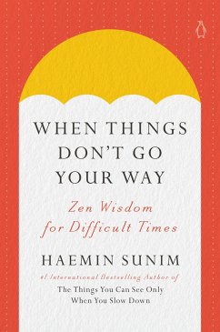 When Things Don't Go Your Way - Sunim, Haemin