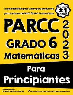 PARCC GRADO 6 Matemáticas Para Principiantes - Nazari, Reza