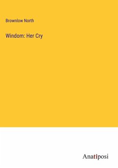 Windom: Her Cry - North, Brownlow