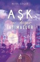 Ask ve Diger Ihtimaller - Güclü, Betül