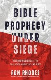 Bible Prophecy Under Siege