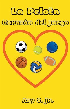 Cover La Pelota Corazón del Juego