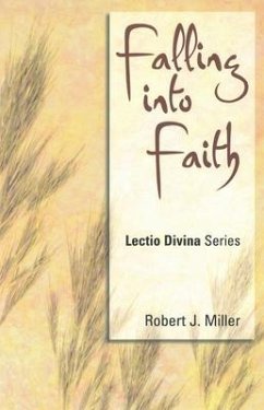 Falling Into Faith: Lectio Divina Series - Miller, Robert Joseph