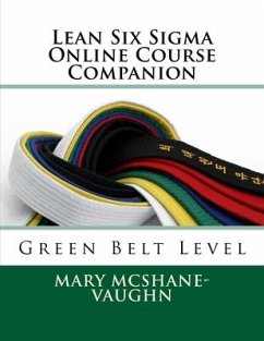 Lean Six Sigma Online Course Companion: Green Belt Level - McShane-Vaughn, Mary