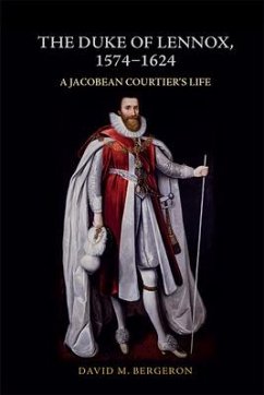 The Duke of Lennox, 1574-1624 - Bergeron, David M.