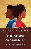 The Negro as a Soldier The Negro as a Soldier
