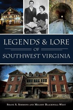 Legends & Lore of Southwest Virginia - Simmons, Shane S; Blackwell-West, Melody