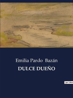 DULCE DUEÑO - Bazán, Emilia Pardo