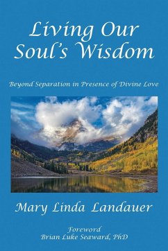 Living Our Soul's Wisdom - Landauer, Mary Linda