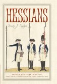 Hessians: Officer, Baroness, Chaplain--Three German Experiences in the American Revolution