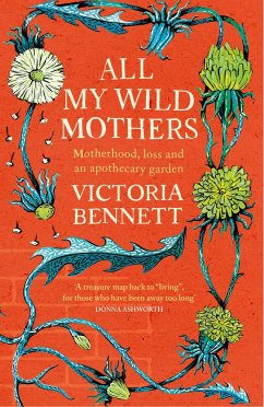 All My Wild Mothers - Bennett, Victoria