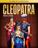 Cleopatra. El libro del 60 aniversario Cleopatra. El libro del 60 aniversario