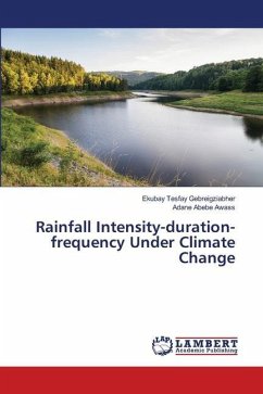 Rainfall Intensity-duration-frequency Under Climate Change - Tesfay Gebreigziabher, Ekubay;Abebe Awass, Adane