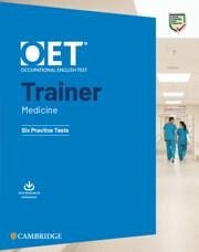 Oet Trainer Medicine Six Practice Tests with Answers with Resource Download - Mohol, Shakina; Leyshon, Catherine; Khaira, Gurleen; Kenny, Nick; Richards, Lewis; Lindberg, Eleanor; Hurley, Adrienne; Worthing, Jess