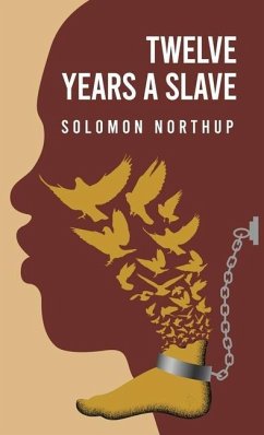 Twelve Years a Slave By - Solomon Northup