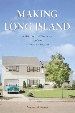 Making Long Island - Samuel, Lawrence R