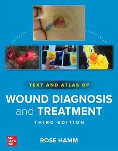Text and Atlas of Wound Diagnosis and Treatment, Third Edition - Hamm, Rose