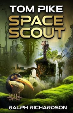 Tom Pike: Space Scout - Richardson, Ralph