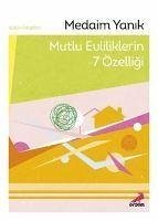 Mutlu Evliliklerin 7 Özelligi - Yanik, Medaim