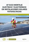 *UF 0153 Montaje eléctrico y electrónico en instalaciones solares fotovoltaicas *UF 0153 Montaje eléctrico y electrónico en instalaciones solares fotovoltaicas
