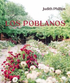 The Gardens of Los Poblanos - Phillips, Judith