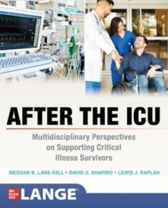 After the Icu: Multidisciplinary Perspectives on Supporting Critical Illness Survivors - Lane-Fall, Meghan; Shapiro, David S.; Kaplan, Lewis