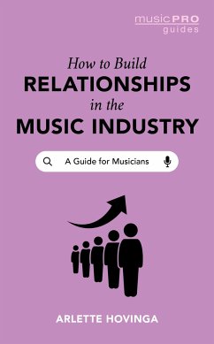 How To Build Relationships in the Music Industry - Hovinga, Arlette