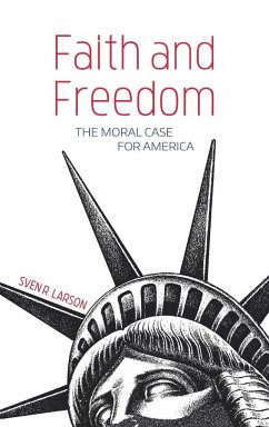 Faith and Freedom - Larson, Sven R.