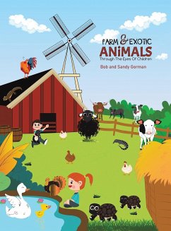 Farm and Exotic Animals through the Eyes of Children - Bob, Sandy; Gorman