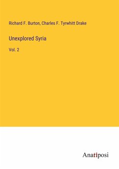 Unexplored Syria - Burton, Richard F.; Drake, Charles F. Tyrwhitt