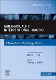 Multi-Modality Interventional Imaging, an Issue of Interventional Cardiology Clinics