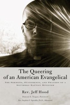 The Queering of an American Evangelical: The Sermons, Statements, and Prayers of a Southern Baptist Minister
