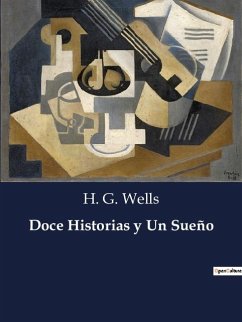 Doce Historias y Un Sueño - Wells, H. G.