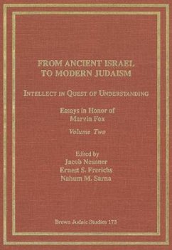 From Ancient Israel to Modern Judaism: Intellect in Quest of Understanding Vol. 2