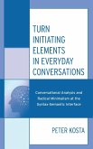 Turn Initiating Elements in Everyday Conversations