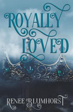 Royally Loved - Blumhorst, Renee