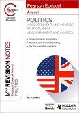 My Revision Notes: Pearson Edexcel A-level Politics: UK Government and Politics, Political Ideas and US Government and Politics