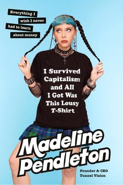 I Survived Capitalism and All I Got Was This Lousy T-Shirt - Pendleton, Madeline