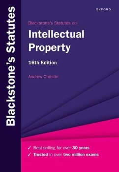 Blackstone's Statutes on Intellectual Property - Christie, Prof Andrew (Chair of Intellectual Property, Chair of Inte