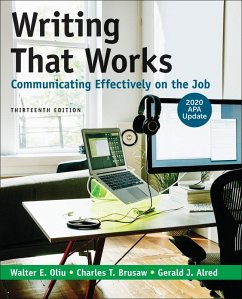 Writing That Works: Communicating Effectively on the Job with 2020 APA Update - Oliu, Walter E.; Brusaw, Charles T.; Alred, Gerald J.