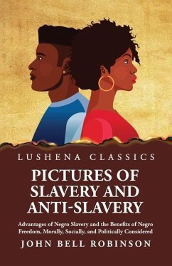 Pictures of Slavery and Anti-Slavery - John Bell Robinson