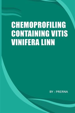 Chemoprofiling Containing Vitis Vinifera Linn - Prerana, Prerana
