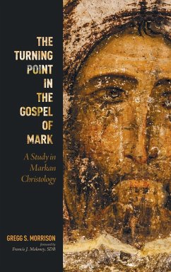 The Turning Point in the Gospel of Mark - Morrison, Gregg S.